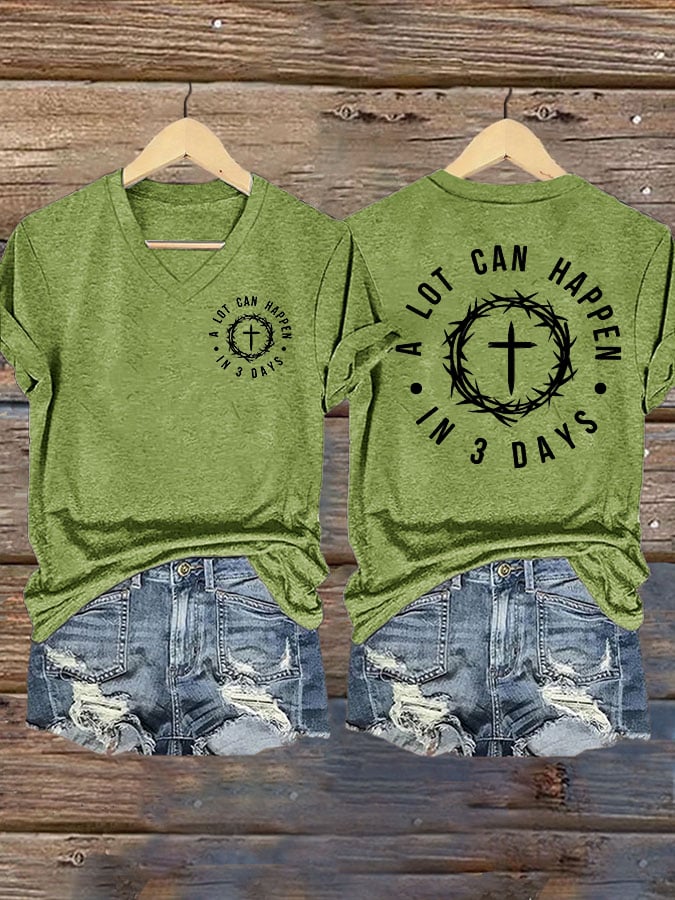 Women's A Lot Can Happen In 3 Days Print T-Shirt