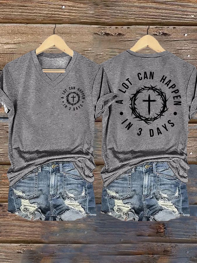 Women's A Lot Can Happen In 3 Days Print T-Shirt