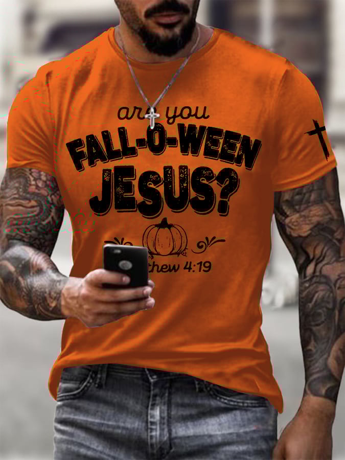 Men's Are You Fall-O-Ween Jesus Printed Round Neck T-Shirt