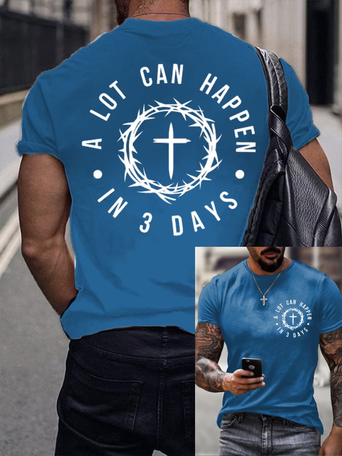 Men's A Lot Can Happen In 3 Days Printed Shirt