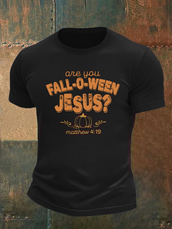 Men's are you FALL-O-WEEN JESUS print casual T-shirt