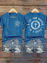 Women's A Lot Can Happen In 3 Days  Print T-Shirt