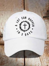 Unisex A Lot Can Happen In 3 Days Print Baseball Cap